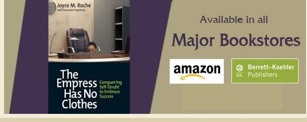 The Empress Has No Clothes by Joyce M. Roché — available in all major bookstores: Amazon, Berrett-Koehler Publishers, Barnes & Noble